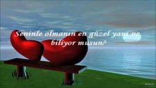seninle olmanın en güzel yanı ne biliyormusun