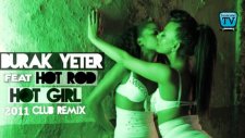 Burak Yeter By Ft. Hot Rod - Hot Girl