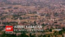 ahmet karacan elazığ ötesinde