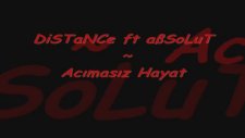 Distance Ft Absolut - Acımasız Hayat