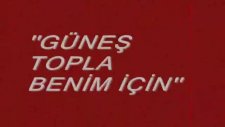 Zülfü Livaneli Güneş Topla Benim İçin