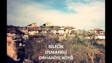 bilecik- osmaneli 'orhaniye köyü'