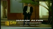 Hakan Altun Hani Bekleyecektin Orjinal Video Klip İzle - By Damarabesci