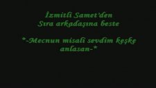 izmitli samet mecnun misali sevdim keşke anlasan