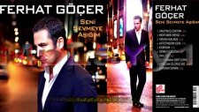 Ferhat Göçer Oya Gibi 2011 Seni Sevmeye Aşığım Ful Albüm