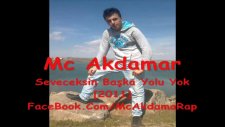 Seveceksin Başka Yolu Yok Arabesk Rap - Mc Akdamar