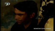 bülbülüm altın kafeste 4 kısım