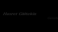 Hasret Gültekin Gerizler Başından