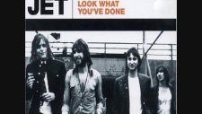 Jet - Look What You've Done