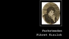 farketmeden - fikret kizilok