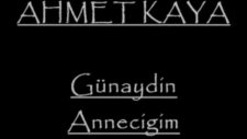 Ahmet Kaya - Günaydın Anneciğim Dardayım