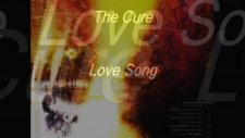 the cure - love song
