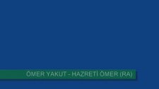 ömer yakut - hazreti ömer ra
