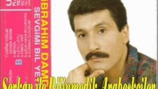 İbrahim Damdam - Leyli Leyli & Niye Çattın Kaşlarını
