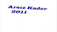 arsız kader yeter artık
