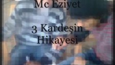 3 Kardesin Hayat Hikayesi 2011 Son Durak Arabesk Rap