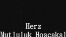 Herz Mutluluk Hoşçakal