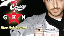 Gökhan Özen Bize Aşk Lazım