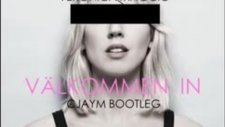 Veronica Maggio - Välkommen In (Cjaym Bootleg)