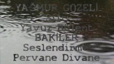 Yağmur Güzeli - Yavuz Bülent Bakiler