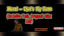 Akcent That's My Name Dejawu Faik Original Mix 2o11