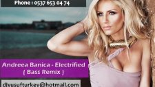 Andreea Banica - Electrified Dj Yusuf Bass Remix