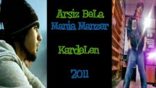 Arsız Bela & Mania Manzer - Kardelen 2011