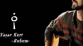 Yaşar Kurt - Ruhum Yaşar Kurt - Ruhum
