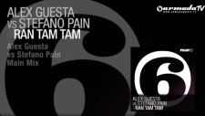 Alex Guesta Vs Stefano Pain - Ran Tam Tam Alex Guesta Vs Stefano Pain Main Mix