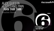 Alex Guesta Vs Stefano Pain - Ran Tam Tam Ensaime Remix