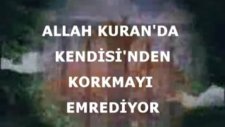 allah kuranda kendisinden korkmayı emrediyor