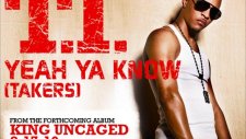 T.i. Yeah Ya Know Takers
