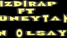 Izdırap Ft Cuneytan Sen Olsaydın 2010