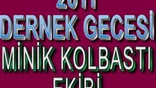 Kasımağzı Köyü Minik Kolbastı Ekibi 2011 Dernek Gecesi