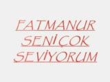 Fatmanur Seni Seviyorum