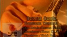 Özlem Özdil - Uzakların Türküsü