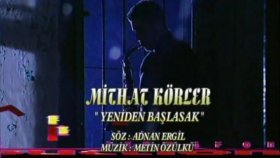 Mithat Körler - Yeniden Başlasak Mithat Körler - Yeniden Başlasak