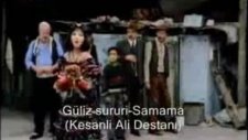 Gülriz Sururi Şamama (Keşanlı Ali Destanı)
