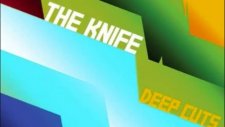The Knife Listen Now