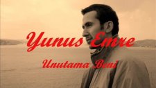 Unutama Beni - Yunus Emre Kocaoğlu
