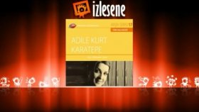 Adile Kurt Karatepe - Ne Karaymış Şu Alnımın Yazısı Adile Kurt Karatepe - Ne Karaymış Şu Alnımın Yazısı