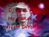 Mc Karakule - Feat Dj özel - Anam Diyordu Mc Karakule - Feat Dj özel - Anam Diyordu