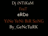 Dj Intikam - Feat Erdo - Yine Dj Intikam - Feat Erdo - Yine