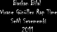 Başkan Bilal Seni Sevemem 2011