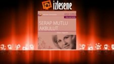 Serap Mutlu Akbulut - İnleyen Nağmeler Ruhumu Sardı