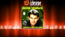 Nezir Yenises - Gözünde Kaldı Gözlerim