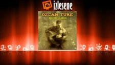 Özcan Türe - Dokunmayın