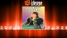 Gülşen Kutlu - Küstürdün Gönlümü Gülşen Kutlu - Küstürdün Gönlümü