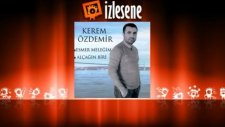 Kerem Özdemir - Bir Of Çeksem Karşıki Dağlar Yıkılır