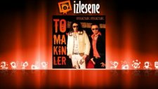 Tomakinler - Canım Yanıyor